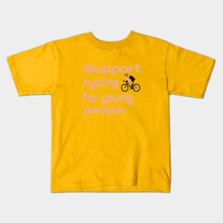 Support cycling for young people Kids T-Shirt